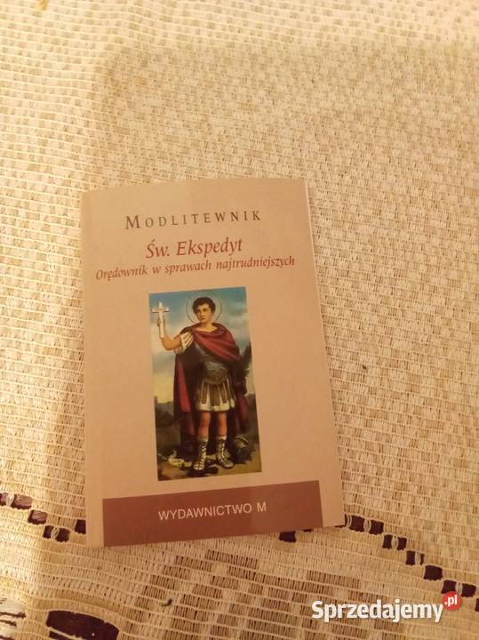 Święty Ekspedyt modlitewnik w sprawach mazowieckie Warszawa