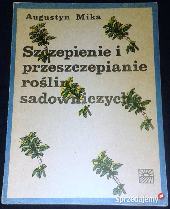 Szczepienie i przeszczepianie roślin Chełm sprzedam