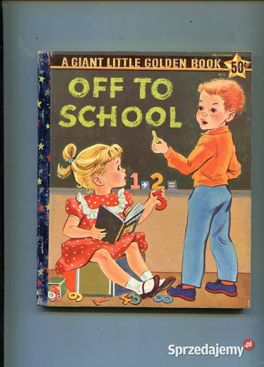 A Giant Little Golden Book Off to School Rok wydania 1958 Szczecin