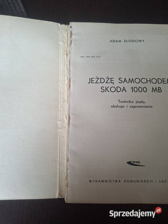 Jeżdżę ssmochodem Skoda 1000MB 100 110 1100MB Siewierz sprzedam