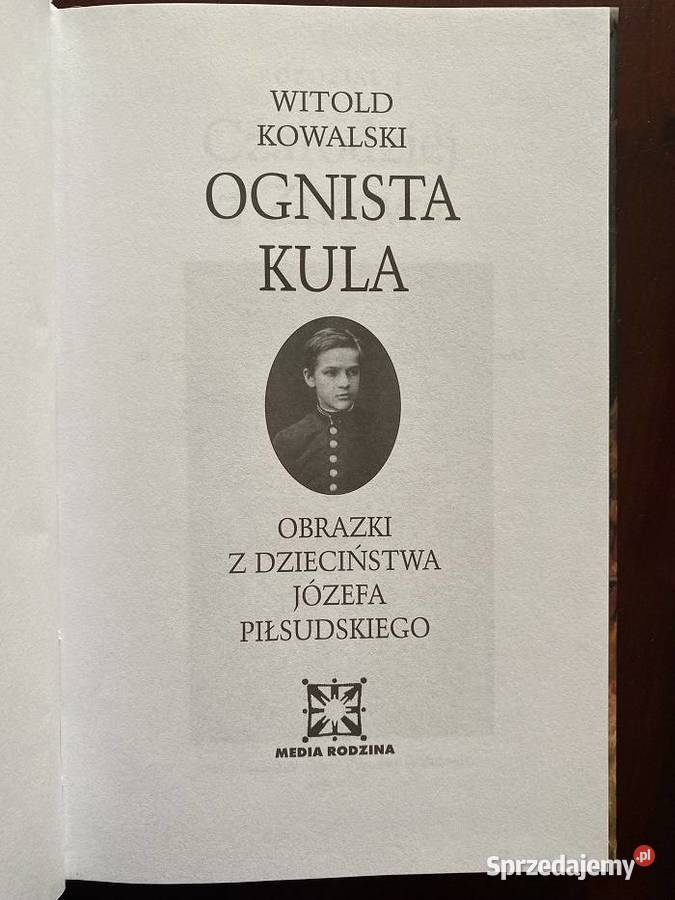 Witold Kowalski Ognista Kula Rok wydania 2002 Kraków