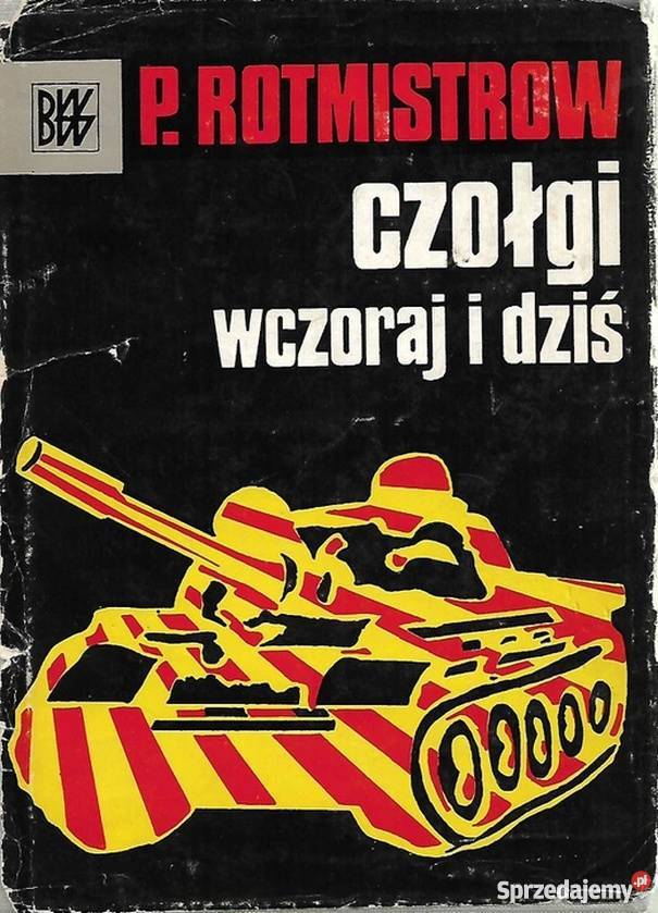 CZOŁGI WCZORAJ I DZIŚ militaria, broń, wojskowość Książki naukowe i popularnonaukowe Chełm sprzedam