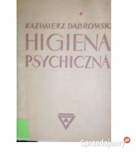 Higiena psychiczna K Dąbrowski Osięciny
