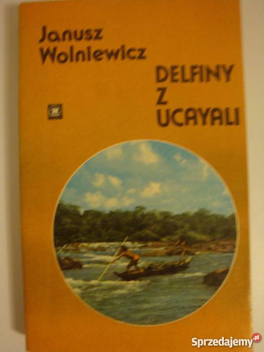 DELFINY Z UCAYALI JANUSZ WOLNIEWICZ pomorskie Ustka