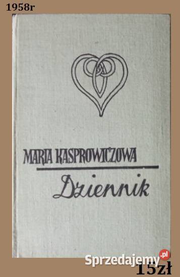 Maria Kasprowiczowa Dziennik Miłosz Chopin listy Łódź