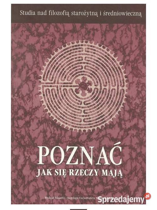 Poznać się rzeczy mają filozofia, historia filozofii Łódź