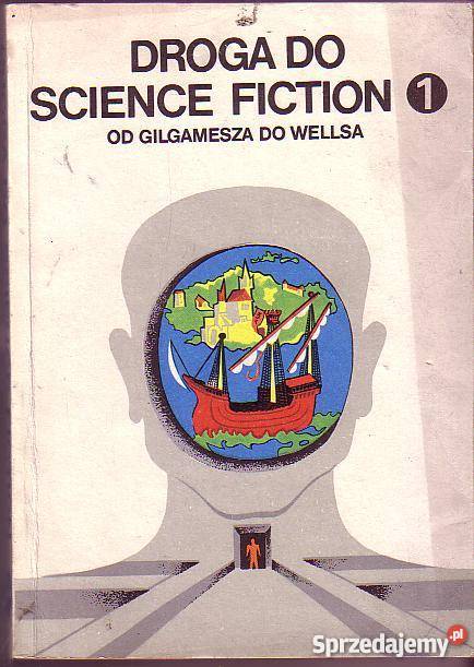 (5849) DROGA DO SCIENCE FICTION OD GIGAMESZA DO WELLSA – WYB