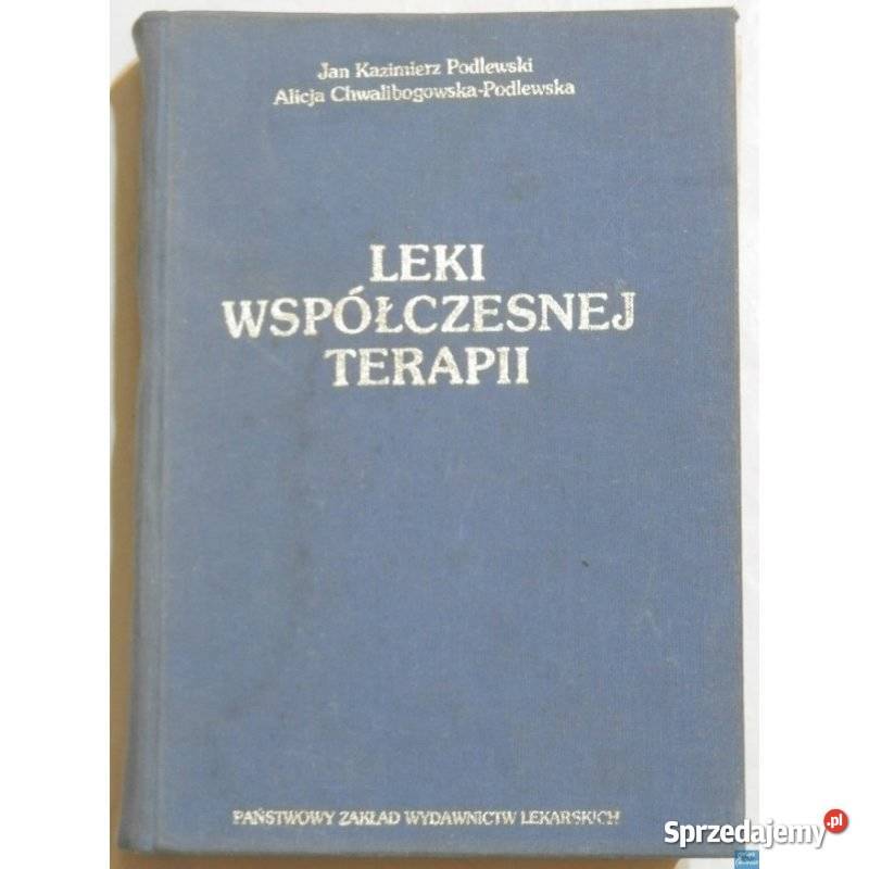 Leki współczesnej terapii Podlewscy Książki naukowe i popularnonaukowe Świdnica