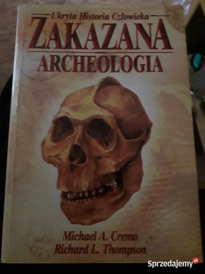 Zakazana archeologia Ukryta Historia Człowieka sprzedam