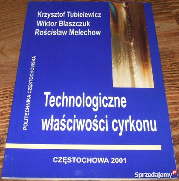TECHNOLOGICZNE WŁAŚCIWOŚCI CYRKONU mazowieckie Radom