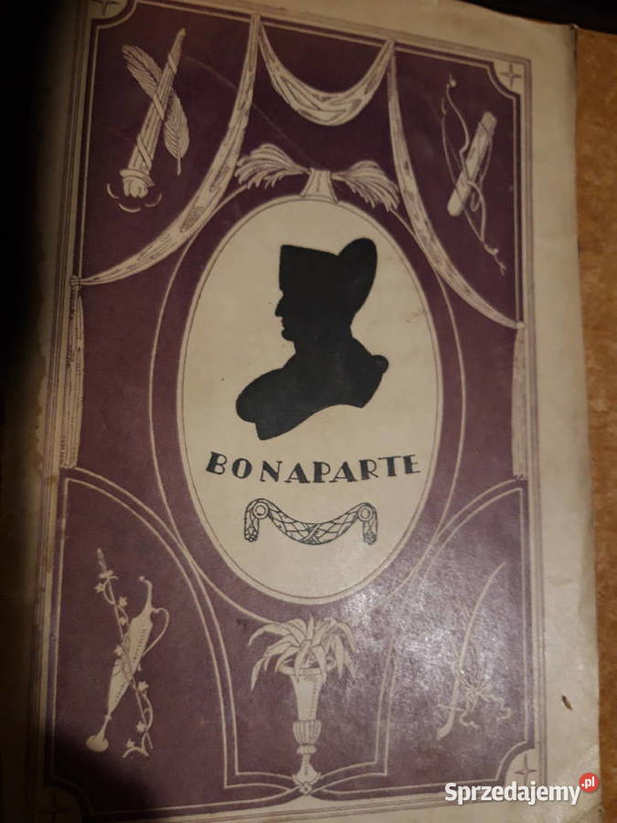 BONAPARTEOpowieści wiarusów pol o Antyki, Sztuka, Kolekcje Iwno sprzedam