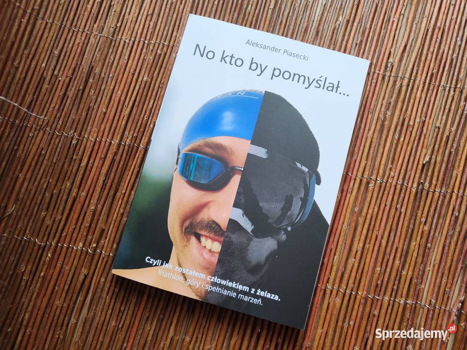Książka No kto by pomyślał triathlon ironman miękka dolnośląskie