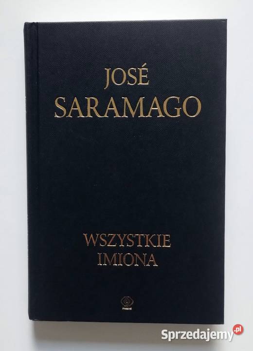 Wszystkie imiona Jos Saramago łódzkie sprzedam