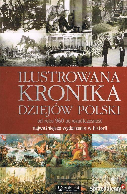 ILUSTROWANA KRONIKA DZIEJÓW POLSKI OD ROKU 960 FA