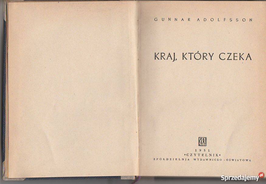 7297 KRAJ KTÓRY CZEKA GUNNAR ADOLFSSON literatura piękna - proza zagraniczna Czyrna