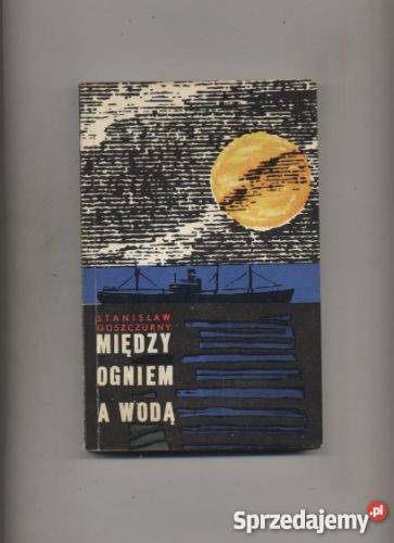 Między ogniem a wodą zachodniopomorskie Szczecin