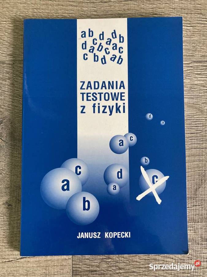 Książka Zadania testowe z fizyki Janusz Kopecki sprzedam
