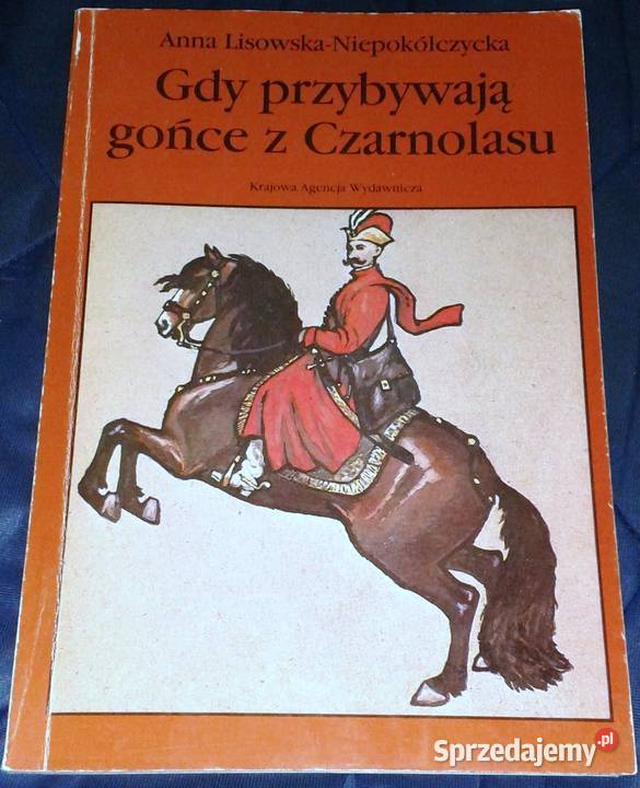 Gdy przybywają gońce z Czarnolasu Anna Lisowska Pozostałe lubelskie Chełm