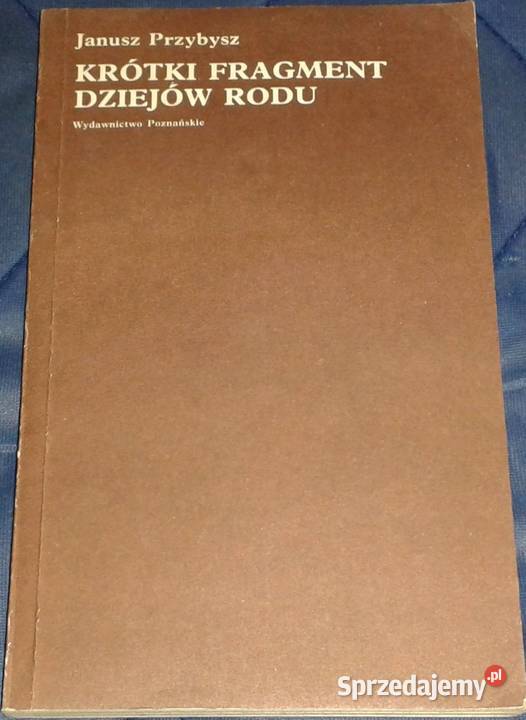 Krótki fragment dziejów rodu Janusz Przybysz
