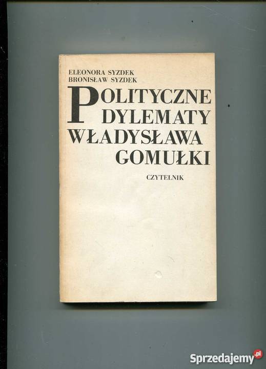 Polityczne dylematy Władysława Gomułki
