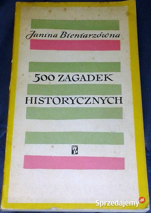 500 zagadek historycznych Janina Bieniarzówna Chełm