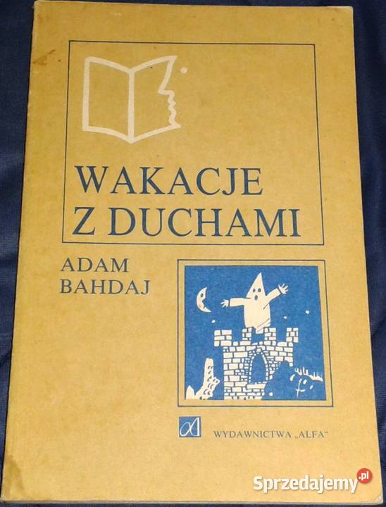 Wakacje z duchami Adam Bahdaj Chełm