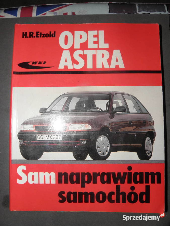 Opel Astra I Sam naprawiam samochód HansRudiger Andrychów