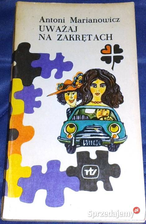 Uważaj na zakrętach Antoni Marianowicz miękka Chełm