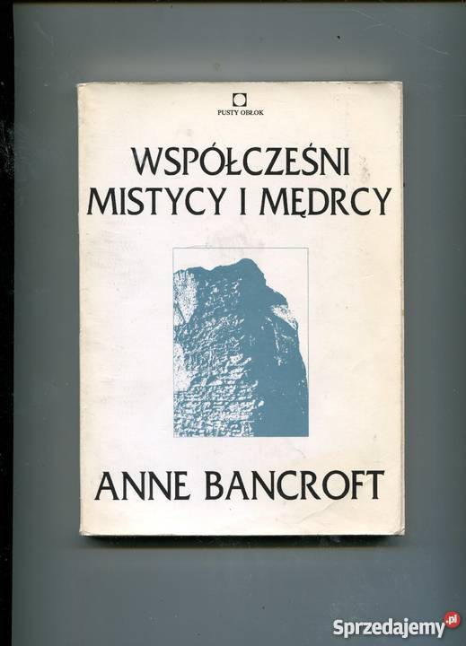 Współcześni mistycy i mędrcy Anne Bancroft Rok wydania 1991