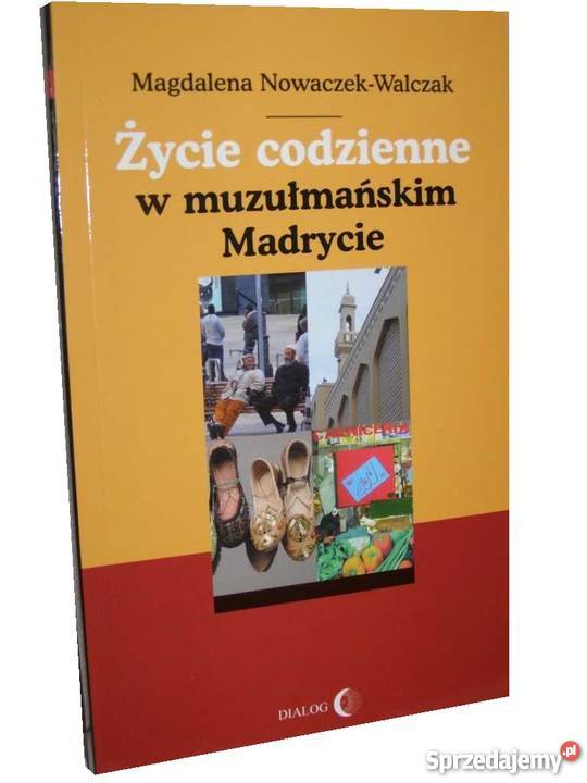 ŻYCIE CODZIENNE W MUZUŁMAŃSKIM MADRYCIE fa zachodniopomorskie Goleniów