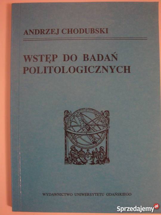 WSTĘP DO BADAŃ POLITOLOGICZNYCH CHODUBSKI Łódź