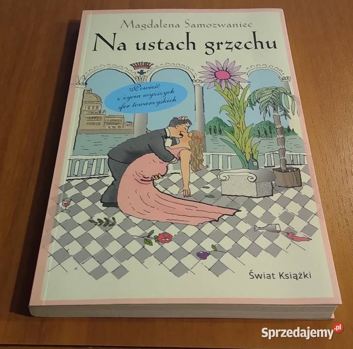Na ustach grzechu powieść z życia wyższych sfer ISBN 9788324707683 Gdańsk
