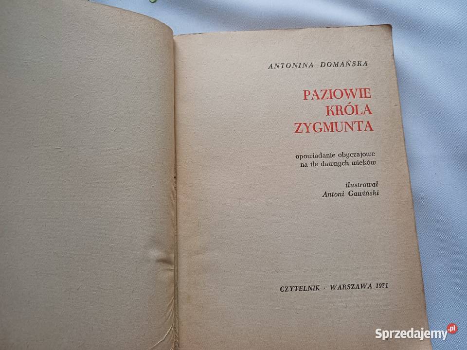 Paziowie króla Zygmunta Antonina Domańska Kraków