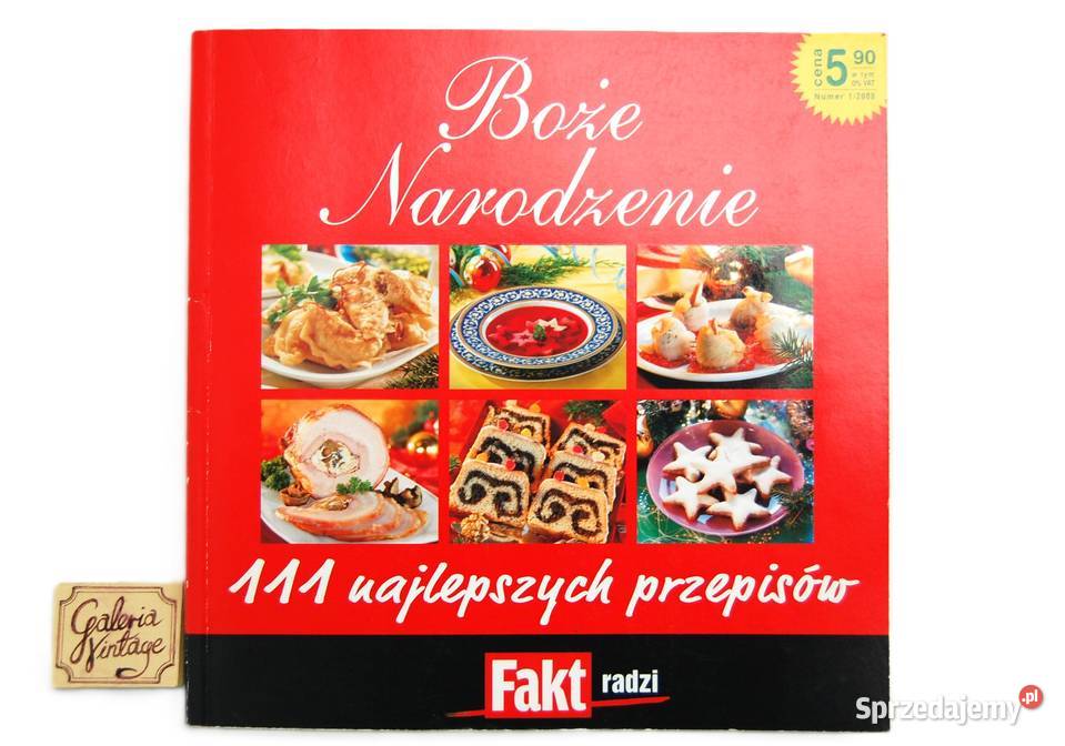 Boże Narodzenie 111 Najlepszych Przepisów Fakt Lublin