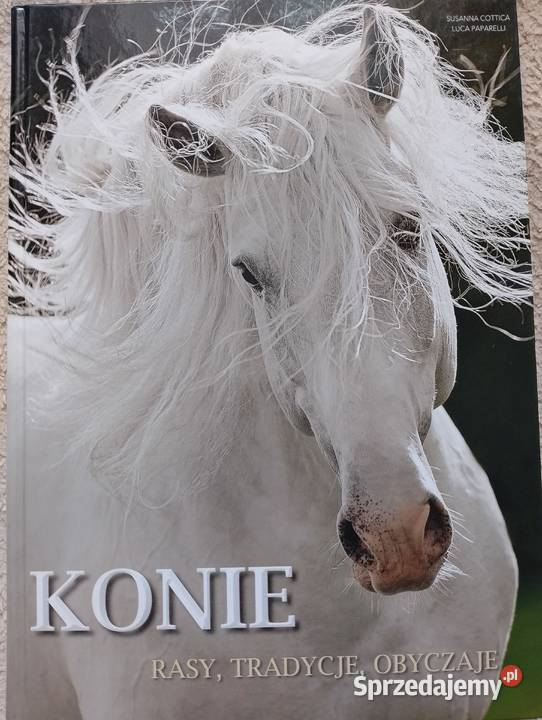 Konie rasytradycje obyczaje Rok wydania 2018 Zbąszyń