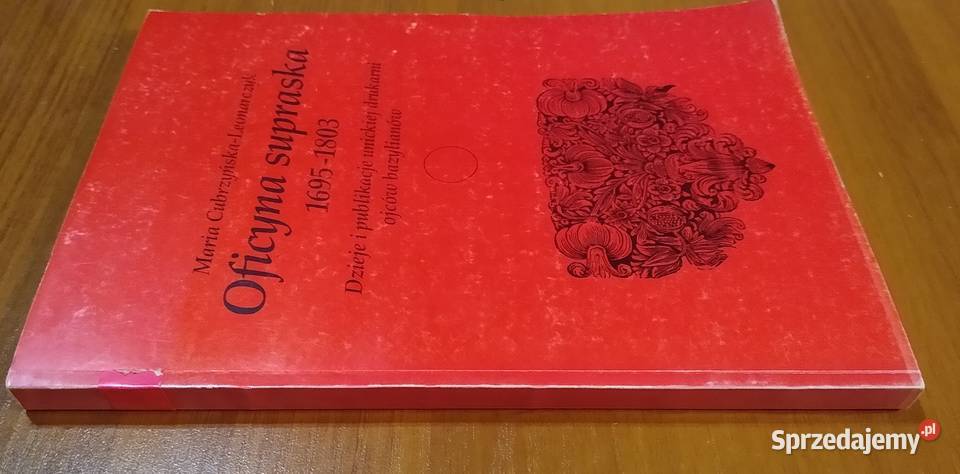 Oficyna supraska 16951803 dzieje i publikacje ISBN 8370091229 pomorskie Gdańsk