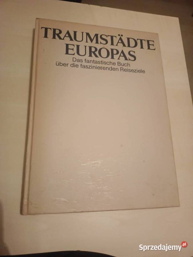 Traumstdte Europas Das fantastische Buch ber die