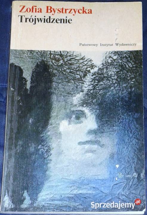 Trójwidzenie Zofia Bystrzycka