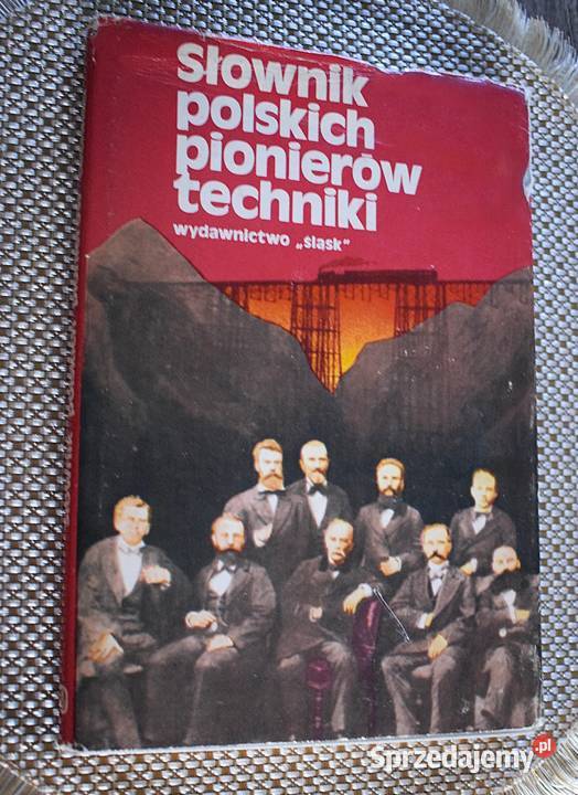 Słownik polskich pionierów techniki B Orłowski Chełmno sprzedam