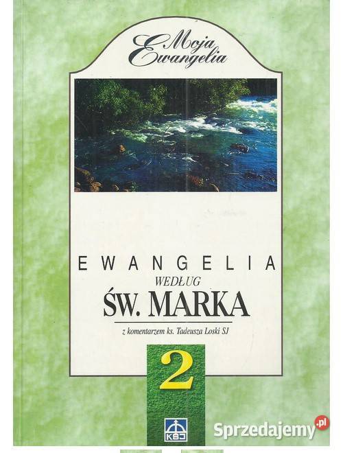 Ewangelia według św Marka Dobra nowina o Jezusie Łódź sprzedam