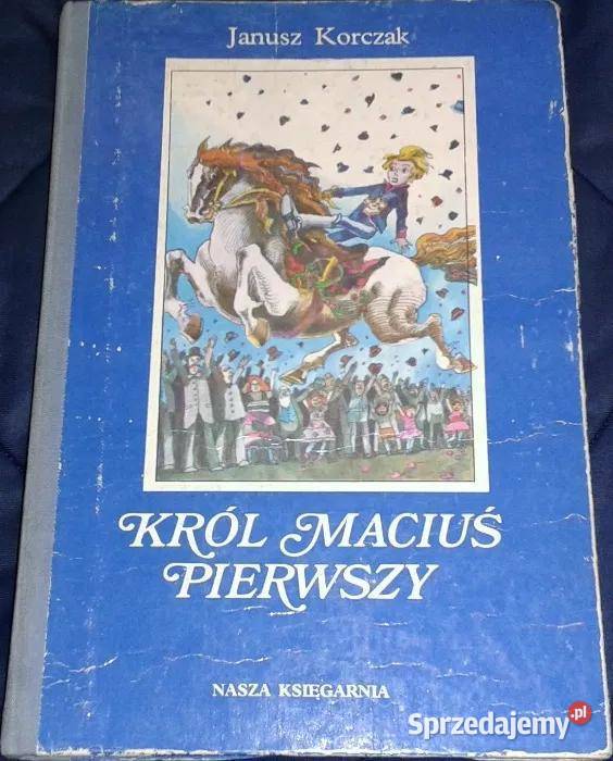 Król Maciuś Pierwszy Janusz Korczak Chełm