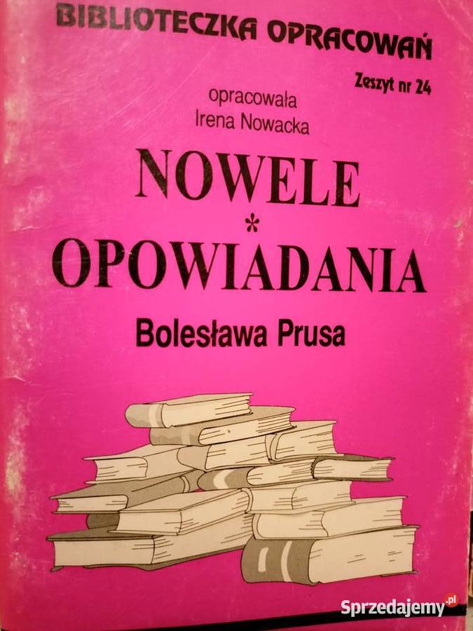 Nowele Opowiadania Prusa analizy lektury szkolne Rok wydania 1999