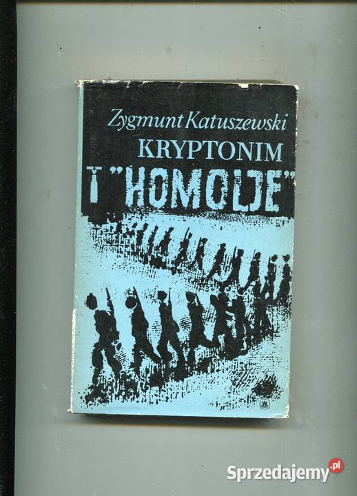 Kryptonim Homolje Zygmunt Katuszewski Szczecin sprzedam
