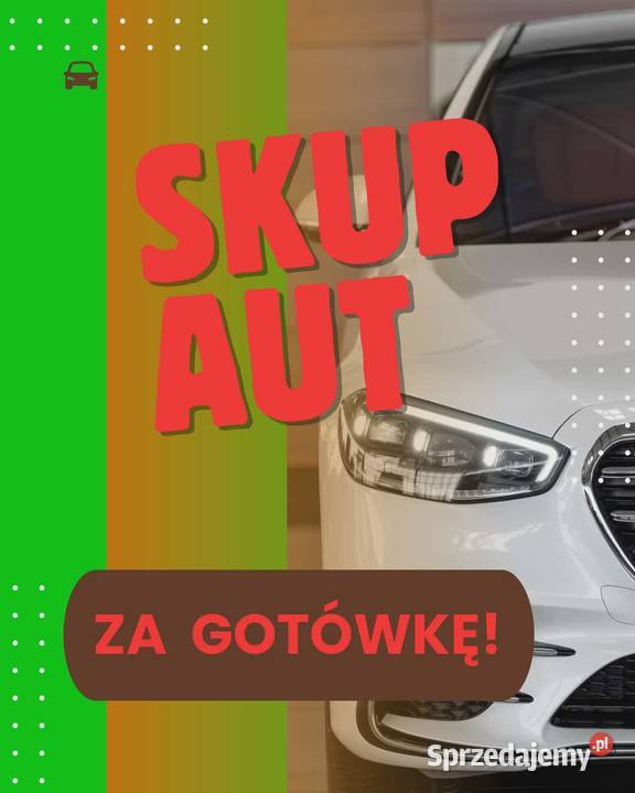 Skup Aut gotówkę Lubin Legnica Jawor Polkowice