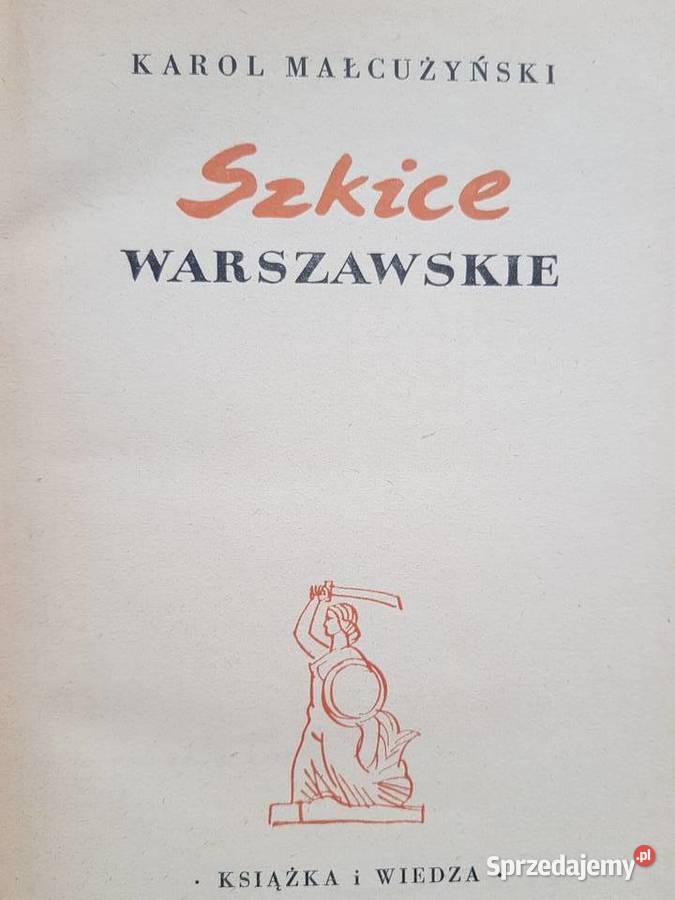 Szkice warszawskie Karol Małcużyński Pierwsze świętokrzyskie Kielce