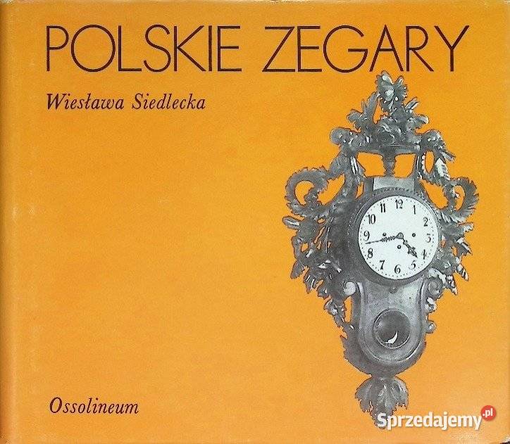 Polskie zegary Wiesława Siedlecka warmińsko-mazurskie Kętrzyn