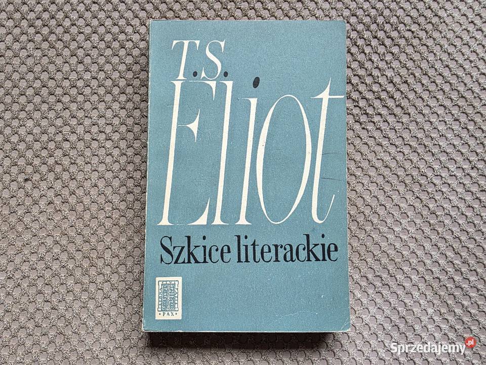 T S Eliot Szkice literackie literaturoznawstwo małopolskie Kraków
