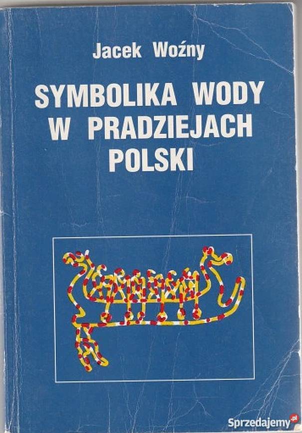 SYMBOLIKA WODY W PRADZIEJACH POLSKICH WOŹNY łódzkie Piotrków Trybunalski