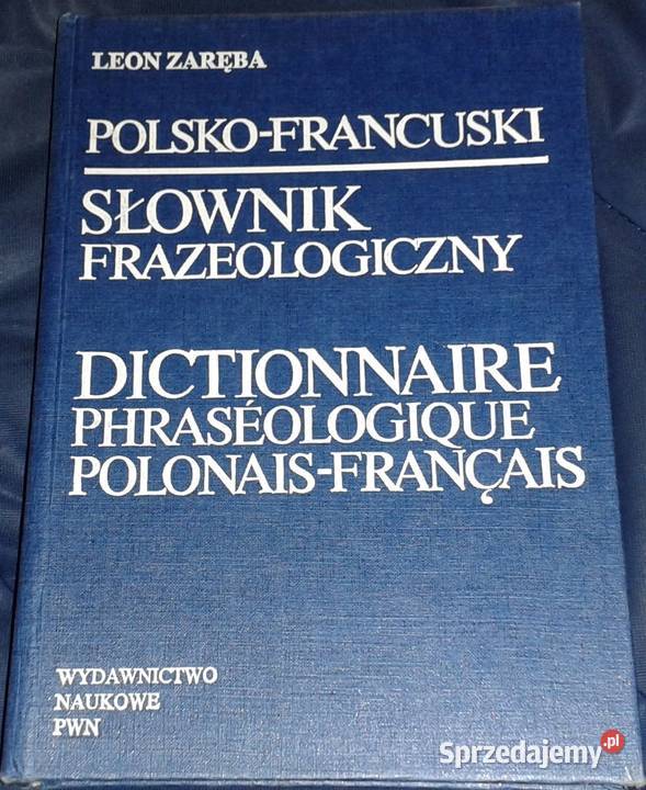 Polskofrancuski słownik frazeologiczny Leon Pozostałe lubelskie Chełm sprzedam
