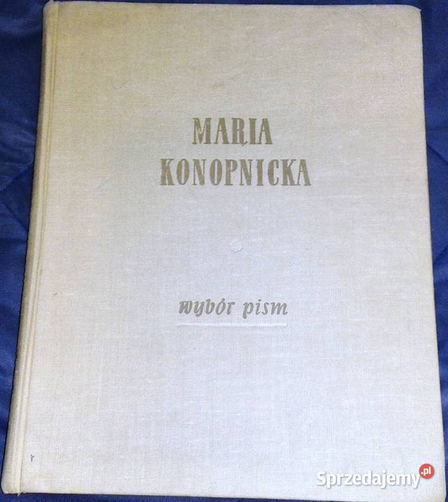 Wybór pism Maria Konopnicka wyd z 1956 Chełm